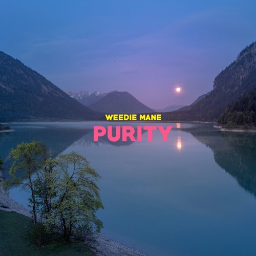 Weedie Mane - Purity.