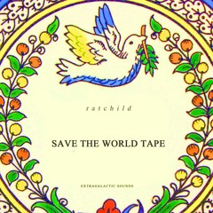 SAVE THE WORLD TAPE (02) [beat tape]