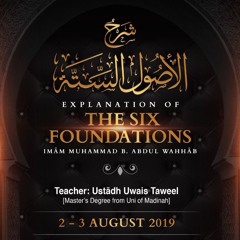 Lesson 01 Explanation of The Six Foundations by Uwais Taweel