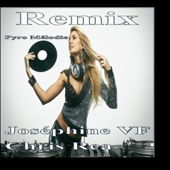 Remix Joséphine Vf Chris Rea ( Pyro Mélodie)