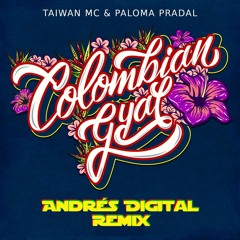 Taiwan MC - Colombian Gyal (Andres Digital Remix)
