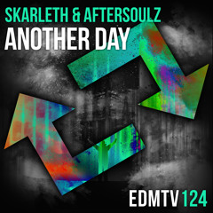 Skarleth ✖ Aftersoulz - Another Day