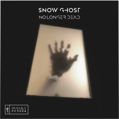 Snow Ghost - No Longer Dead
