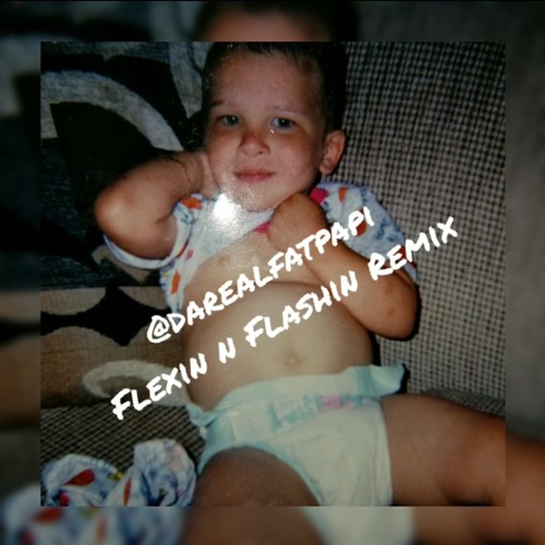 Flexin N' Flashin Remix