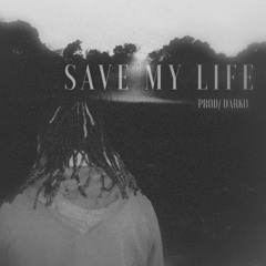 Save My Life (Prod. Darko)
