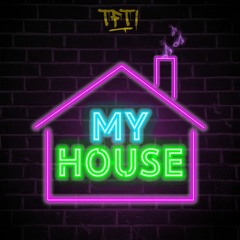 MY HOUSE (Original Mix)