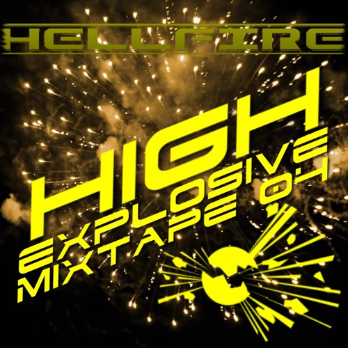 High Explosive Mixtape 04