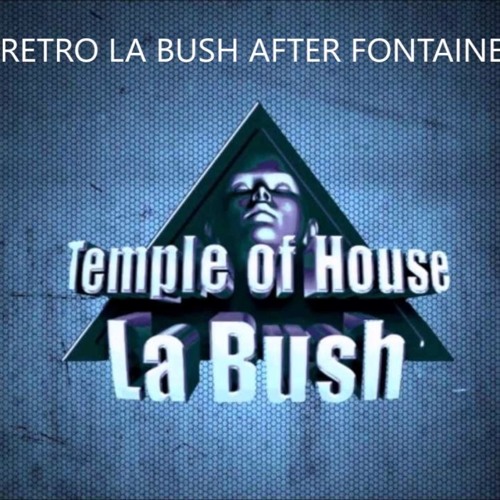 MIX LORAN RETRO LA BUSH AFTER FONTAINE #1