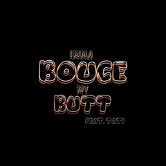 Imma Bounce My Butt Feat. Tati