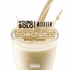 Horchata ft. Young Solo
