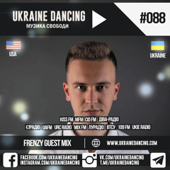 Ukraine Dancing - Podcast #088 (Guest Mix by FrenZy) [Kiss FM 02.08.2019]