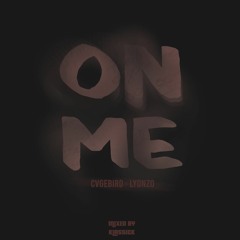 ON ME feat CVGBIRD x LYONZO mixed by KLASSICK