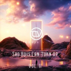 Sad Bois Can Turn Up Vol. 2