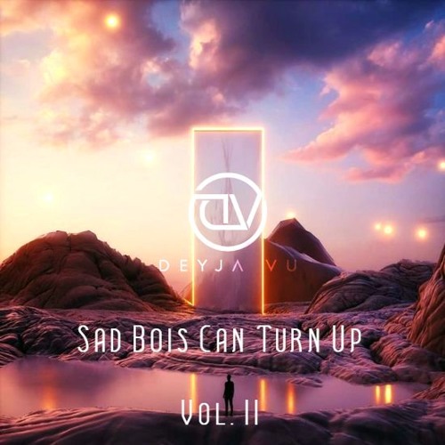 Sad Bois Can Turn Up Vol. 2