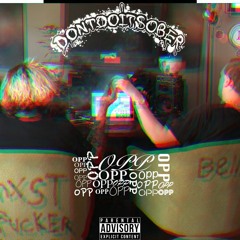 DONTDOITSOBER - OPP (PROD. ESKRY)
