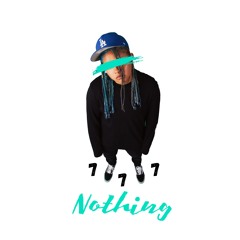 Nothing (Prod. BeatzByEli)