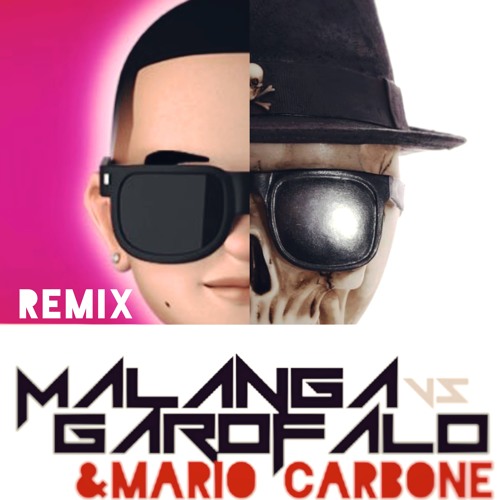 DADDY YANKEE - Con Calma REMIX (MALANGAVSGAROFALO),MARIO CARBONE