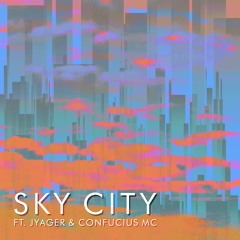 Jyager 'Sky City' Ft. Confucius MC (Prod. GG Peney)