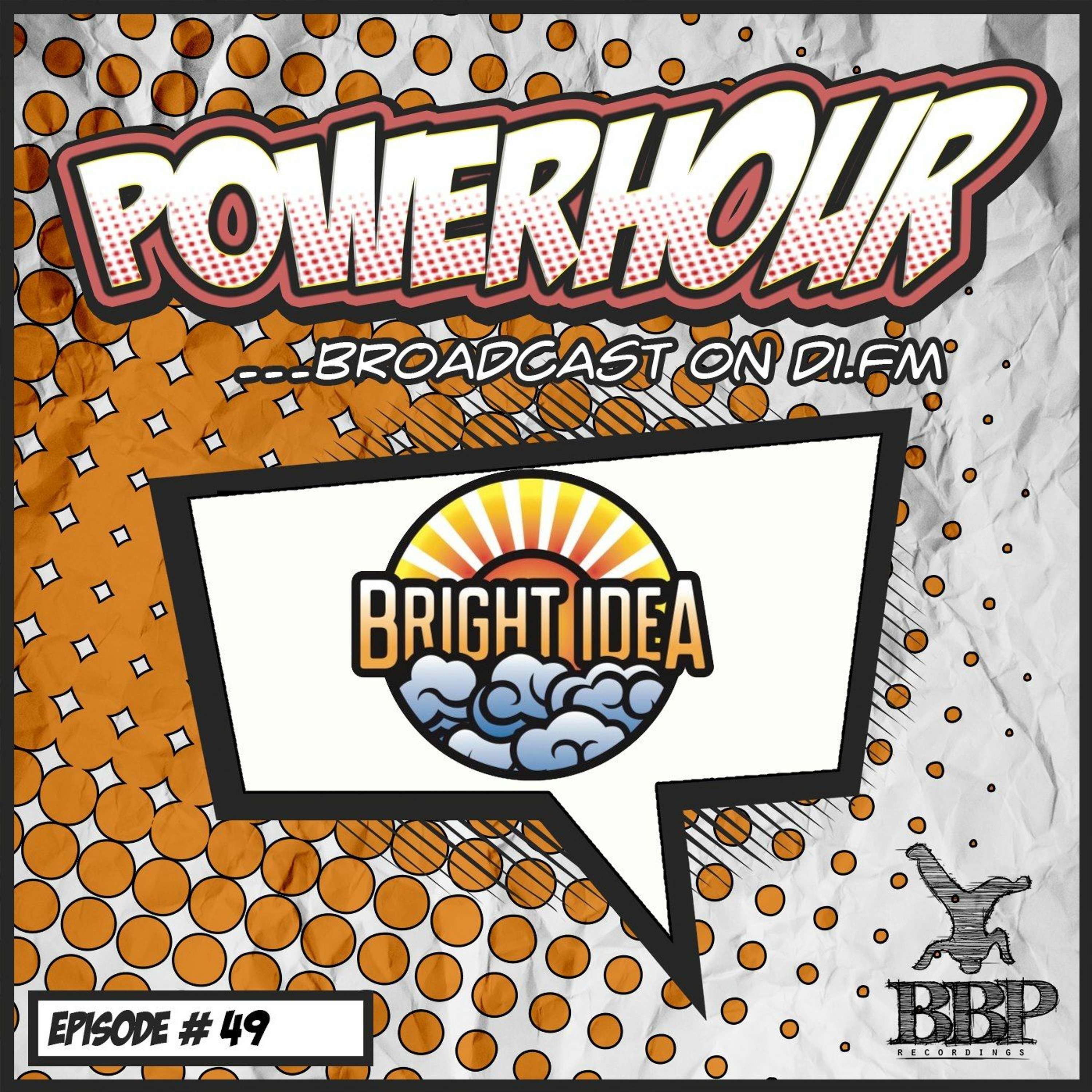 BBP Power Hour Episode #49 - Mixed by Bright Idea (July 2019)