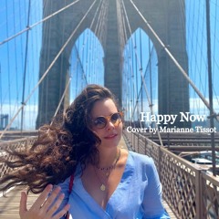 Happy Now- Zedd & Elley Duhé (Cover by Marianne Tissot)
