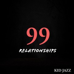 99 Relationships