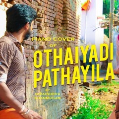 Othaiyadi Pathayila I Cover I Niraindera Shanmugam