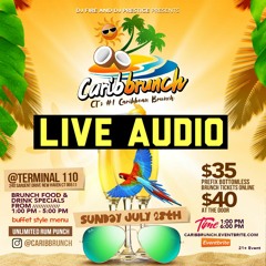 CARIBBRUNCH LIVE AUDIO - @DJ_FIRE123 MC @KENHEADJA