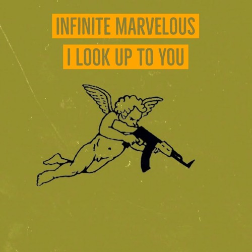 Infinite Marvelous - I Look Up To You