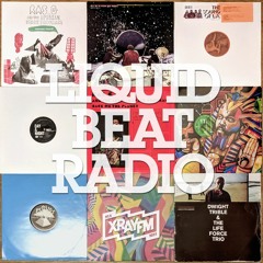 Liquid Beat Radio 08/02/19 - RIP Ras_G