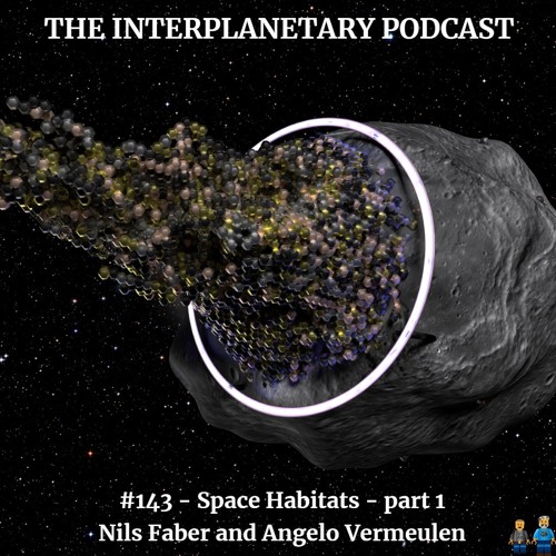 #143 - Nils Faber & Angelo Vermeulen - Space Habitats - Part 1