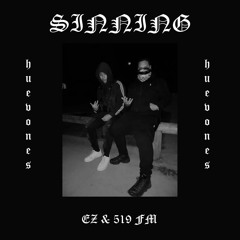 519 FM x EZ - Sinning (prod. jay2nyce)