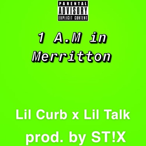 1 A.M In Merritton (feat. Lil Talk) (prod. by ST!X)