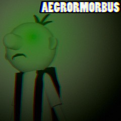 [WimpyTale] AEGRORMORBUS (Sacrificed)