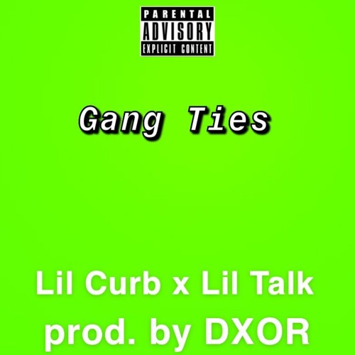 Gang Ties (feat. Lil Talk) (prod. By DXOR)