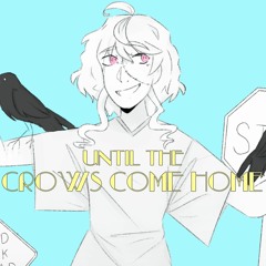 Maika / Until The Crows Come Home [Original Song]