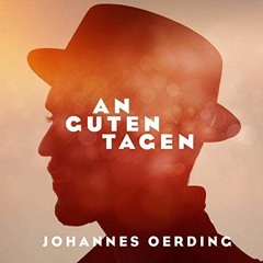 Johannes Oerding - An Guten Tagen (Krisu Remix)