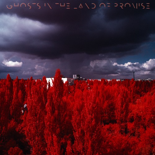 Ghosts In The Land Of Promise