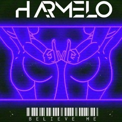 HARMELO - Believe me
