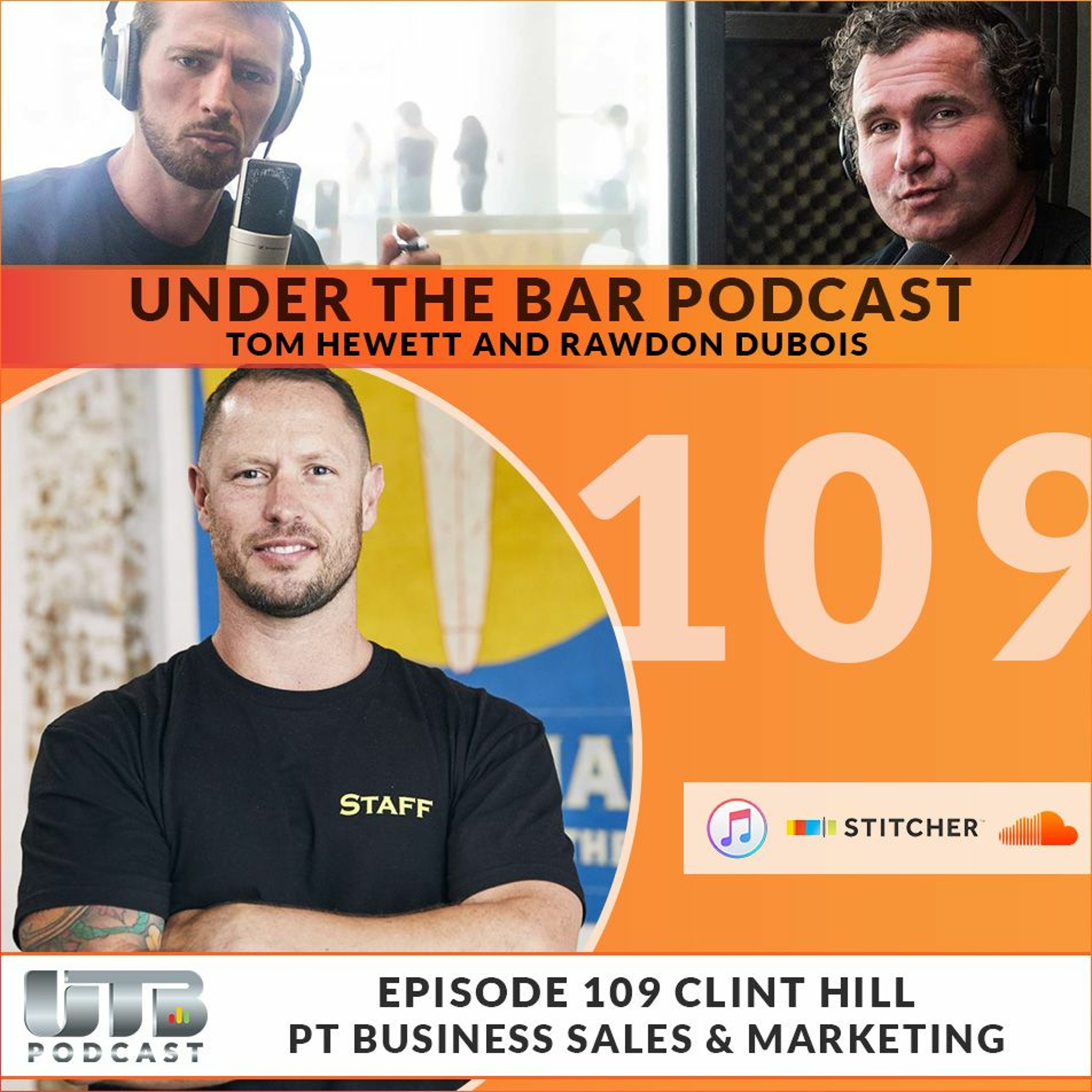 Clint Hill - PT Business Fundamentals Part 2 Sales & Marketing, Ep. 109 UTB Podcast episode artwork