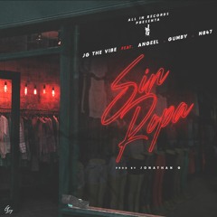 Sin Ropa - JG The Vibe (feat. Gumby, N847 & Angeel)