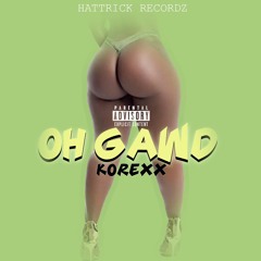 Korexx - Oh Gawd