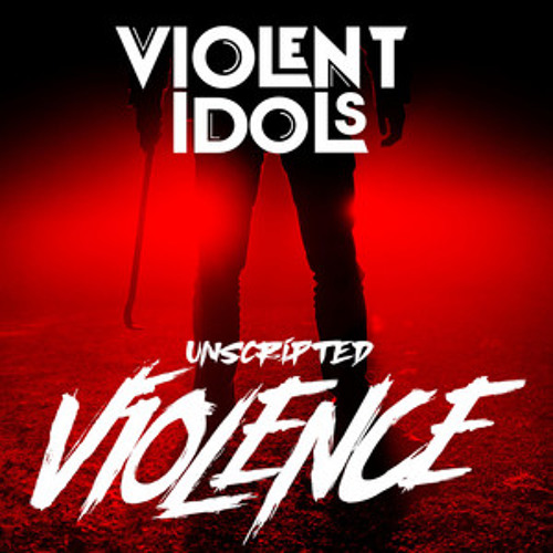 Unscripted Violence by Violent Idols (Jon Moxley Theme)