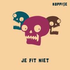 Koppige - Je Fit Niet