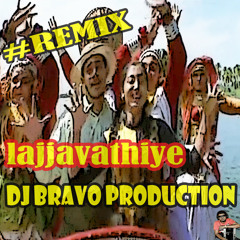 Lajjavathiye_DJ BRAVO PRODUCTION