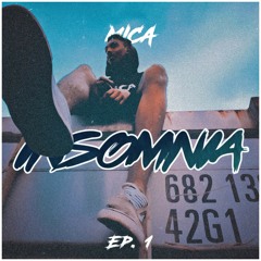 MICA | INSOMNIA EP 1 | OUT NOW!