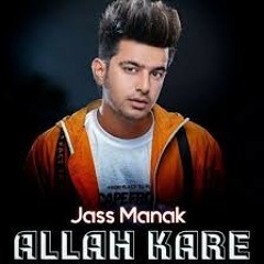 Allah Kare Tu Mainu Yaad Na  |JASS MANAK | Waseem Haider | All Mp3