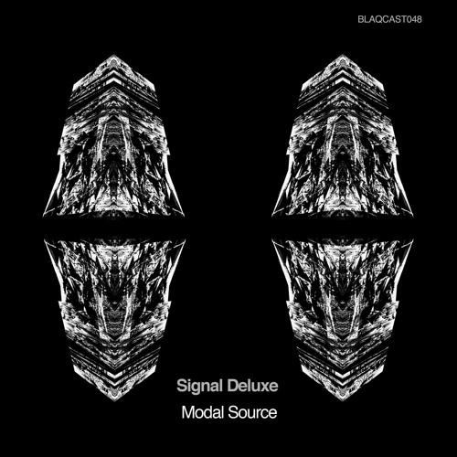 BLAQCAST048 _ Modal Source by Signal Deluxe