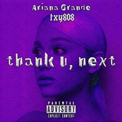 Ariana Grande - thank u, next (TXY808 flip)