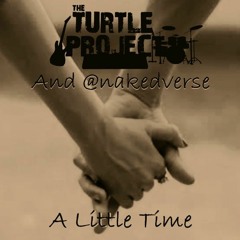 A Little Time - ft nakedverse