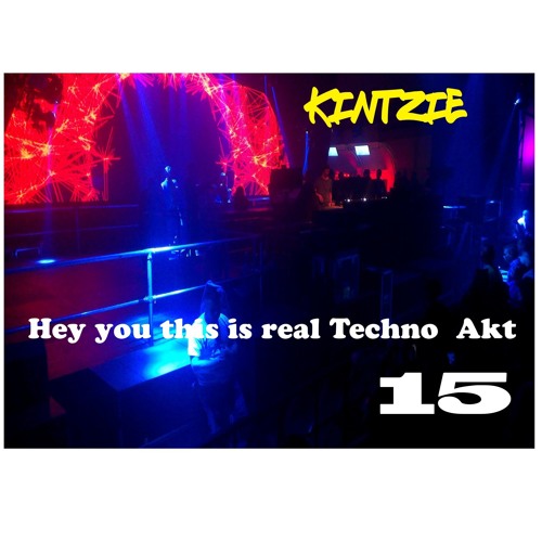 2019 - 08 - 02 hey you this is real techno akt 15